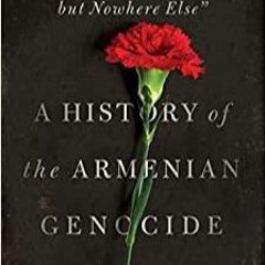 PDF book 'They Can Live in the Desert but Nowhere Else': A History of the Armenian Genocide (Hum