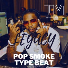 LEGACY - POP-SMOKE Type beat -TRAPSODY