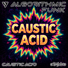 Algorithmic Funk - Caustic Acid (Original Mix)