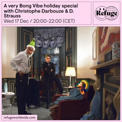 A very Bong Vibe holiday special - Christophe Darbouze & D. Strauss - 17 Dec 2025