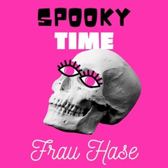 SPOOKY TIME by Frau Hase
