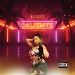 Caliente - LexLocs (prod. by idontworry)