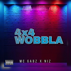 NIZ X MC GABZ - 4x4 WOBBLA (Jack Junior).MP4