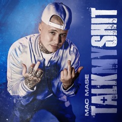 Mac Mase - Talk My Shit