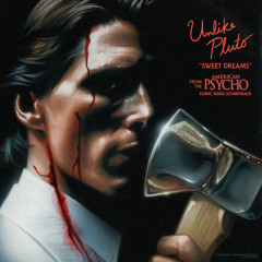 Sweet Dreams (From The “American Psycho” Comic Series Soundtrack)