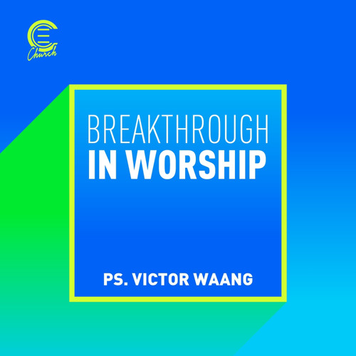Stream Breakthrough in Worship by Ps. Victor Waang | Listen online for ...