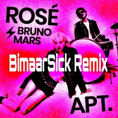 ROSÉ & Bruno Mars - APT. (BimaarSick Remix)