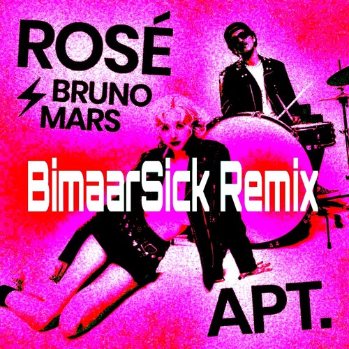 ROSÉ & Bruno Mars - APT. (BimaarSick Remix)