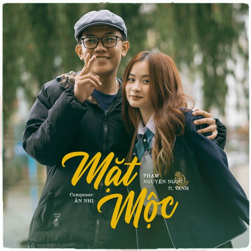 Mặt Mộc - Phạm Nguyên Ngọc x VAnh x Ân Nhi
