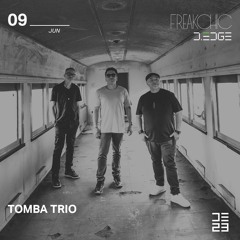 Tomba Trio Feat Freakchic D - Edge 090623
