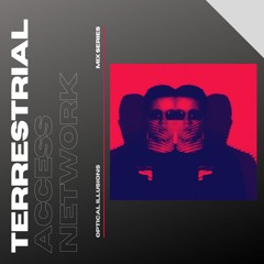 Optical Illusions Mix Series: Terrestrial Access Network