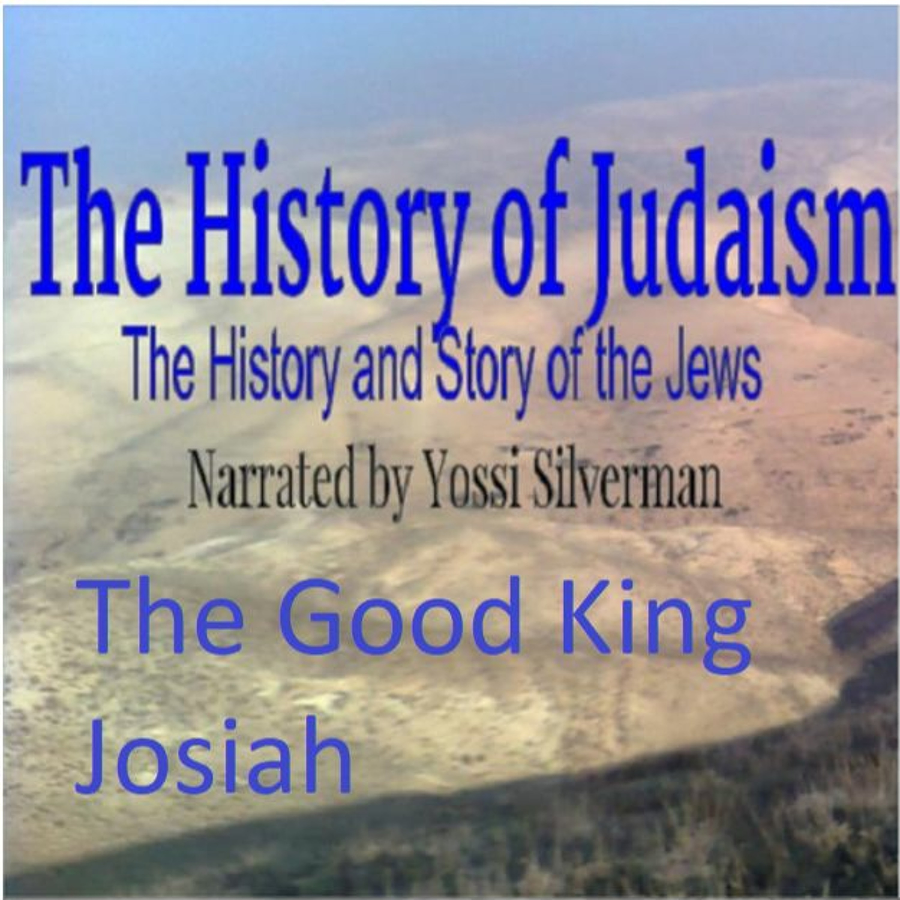 The History of Judaism: The History and Story of the Jews