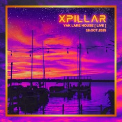 XPILLAR Live @ Yak Lake House Bacalar, 2025
