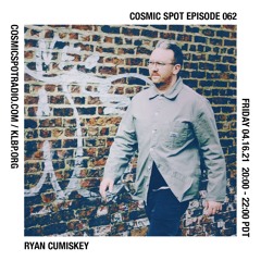 Cosmic Spot 062 - Ryan Cumiskey