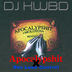 Molotov Feat. Netto Leon - Apocalypshit X Sax Lose Control (DJ KWBD)