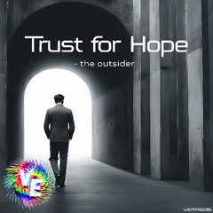 The outsider - Trust for Hope (Radio Edit) [Viva Electronica Music] (HQ)