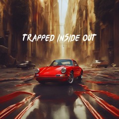 Trapped Inside Out