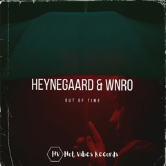 Heynegaard & WNRO - Out Of Time