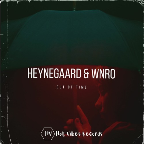 Heynegaard & WNRO - Out Of Time
