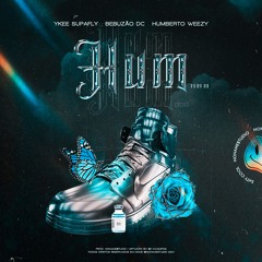 NoName - HUM HUM ( Ykee SupaFly x Bebuzão DC & Humberto WeezY )