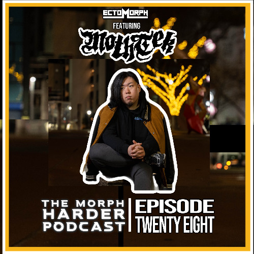 The Morph Harder Podcast: Episode 28 featuring MOTHTEK