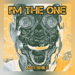 Anti Smile - I'm The One (FREE FOR 600 FOLLOWERS)