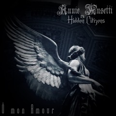 Ô mon amour - Annie Musetti ft Hidden Citizens