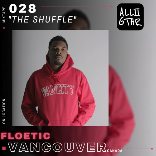 Floetic | ON LOCATION 028: "The Shuffle"