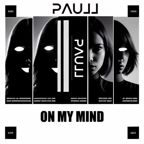 On My Mind - Paull - Acid Techno (Radio Version)