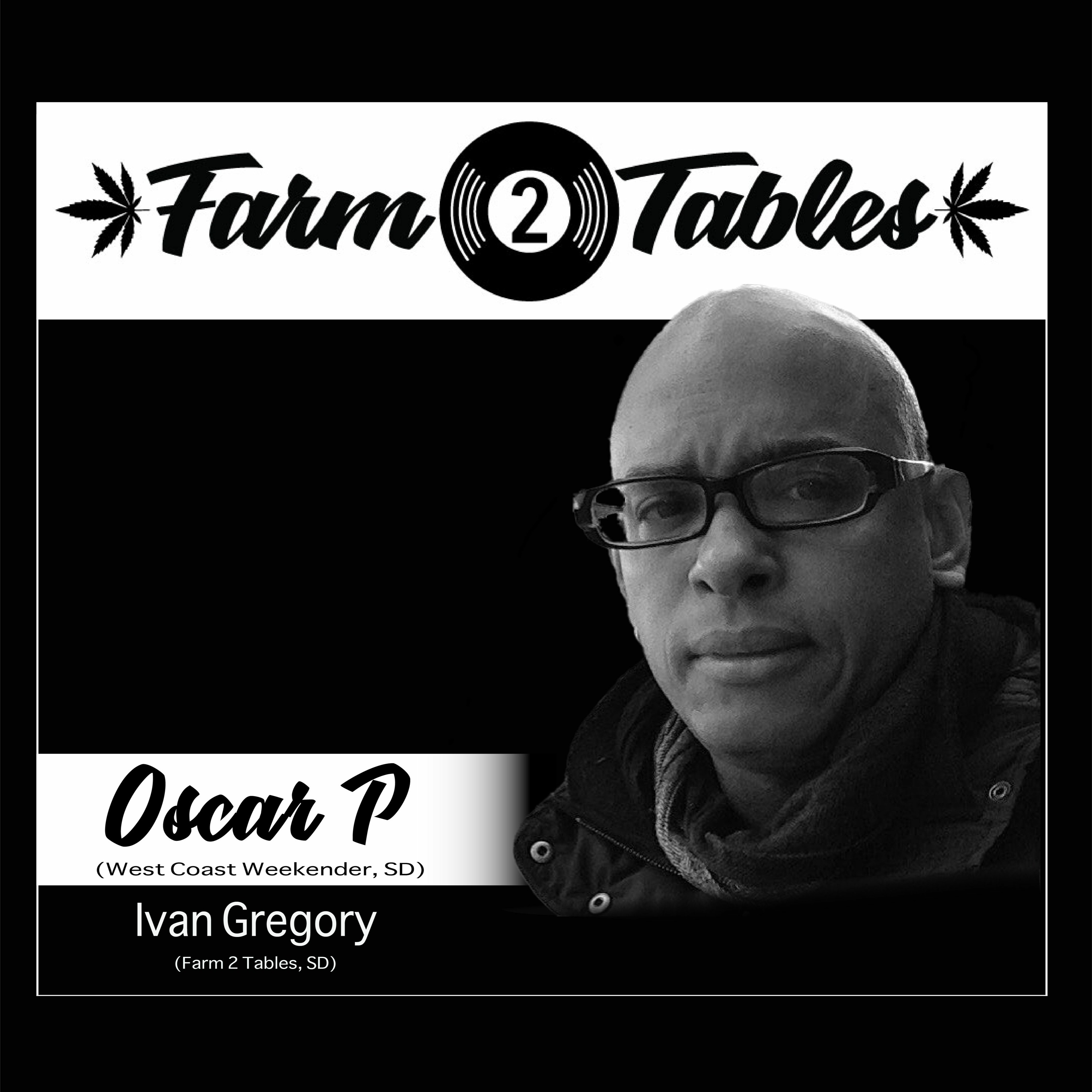 Oscar P w/ Ivan Gregory - Farm 2 Tables S4 (Harvest)