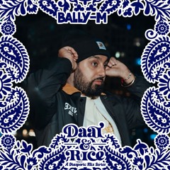 Daal & Rice #016: Bally-M