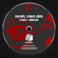 AKURI, Xavo (BR) - Funky Heroes (Extended Mix)