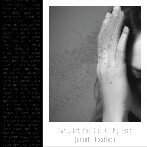 Kylie Minogue - Can't Get You Out Of My Head (Anemis Bootleg) [FREE DOWNLOAD]