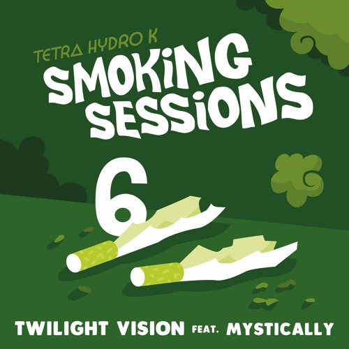 Smoking Sessions 06 - Twilight Vision - THK ft. Mystically