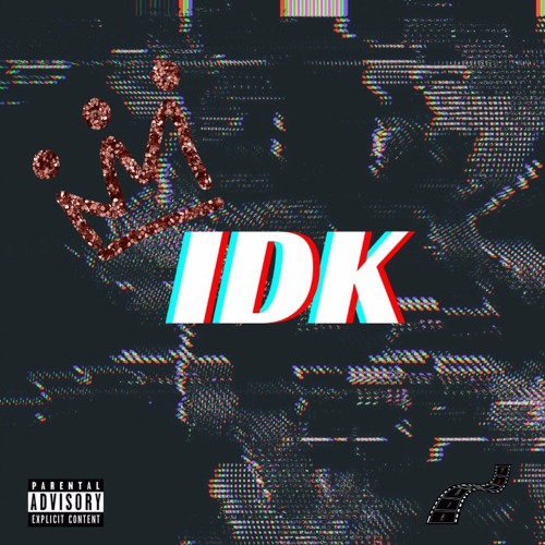 IDK (Prod. Donnie Katana)
