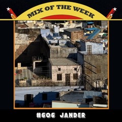 Mix of the Week #606: Jander - I Think I Can See The Future