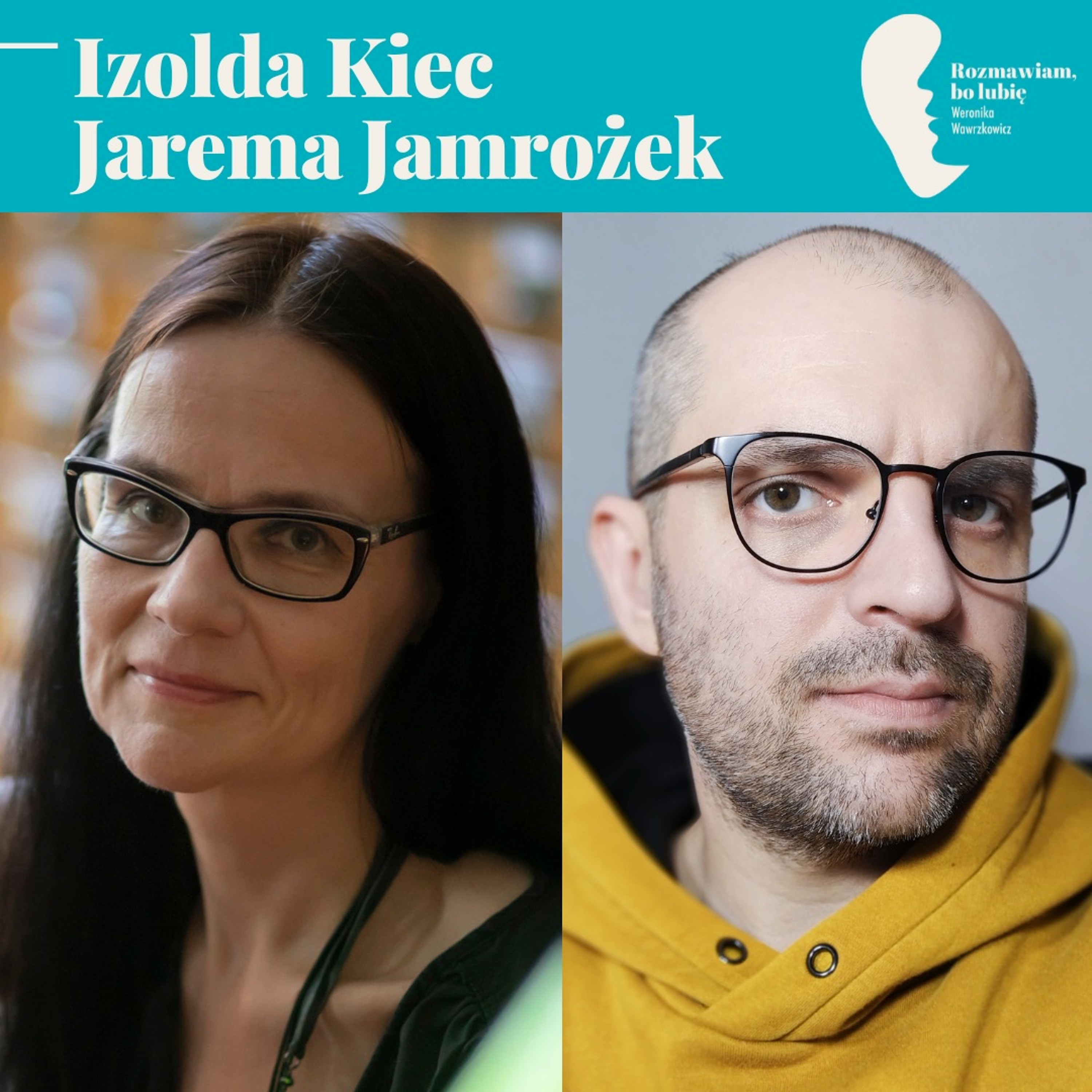 Izolda Kiec, Jarema Jamrożek  "Wiktor Bater. Wesoły rajski ptak". episode artwork
