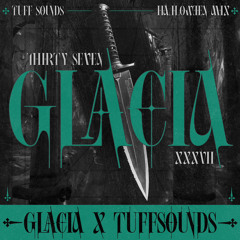 Tuff Tapes 37 // GLACIA