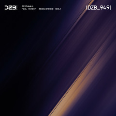 dZb 949 - Paul Render, AngelGround (Col) - Home (Original Mix).