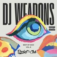 Racket Club's Best of 2023 DJ Weapons