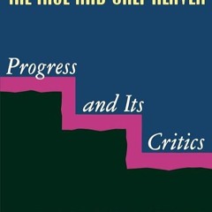 read✔ The True and Only Heaven: Progress and Its Critics