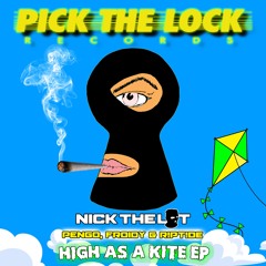 NICK THE LOT FT PENGO, FROIDY & R!PT!DE - HIGH AS A KITE EP - OUT NOW - (pre save in desc)
