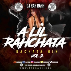DJ RaH RahH - A Lil' RaHchata Vol. 2 - Bachata