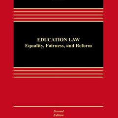 Access PDF 📫 Education Law: Equality, Fairness, and Reform (Aspen Casebook) by  Dere