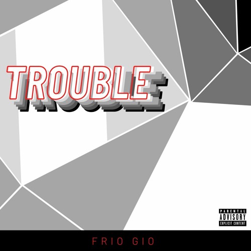 TROUBLE