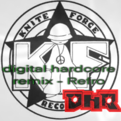 KniteForce DigitalHardcore refromix (garbage)