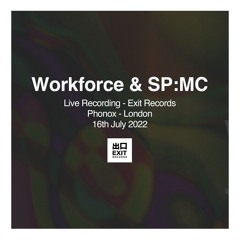 Workforce & SP:MC - Phonox - July 16th 2022