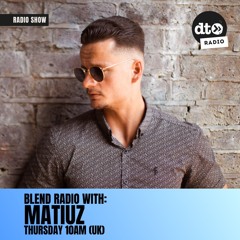 Blend Radio Show with Matiuz