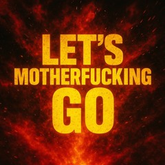 Lets mf goooo!
