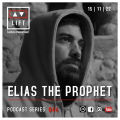 Elias The Prophet | LIFT | Podcast Series 044